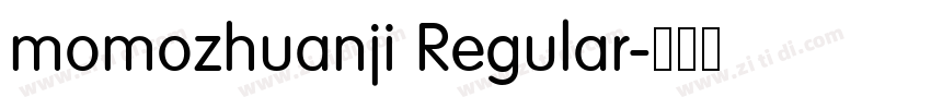 momozhuanji Regular字体转换 momozhuanji Regular字体转换
